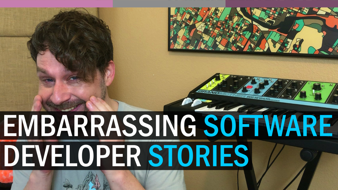 Embarrassing Development Stories Software Career